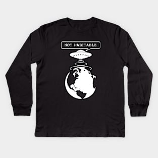 Environmental Awareness Quote - Planet not habitable Kids Long Sleeve T-Shirt